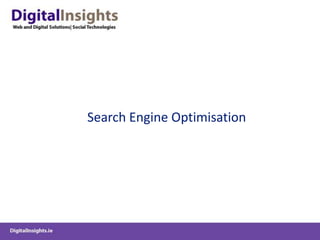 Search Engine Optimisation
 