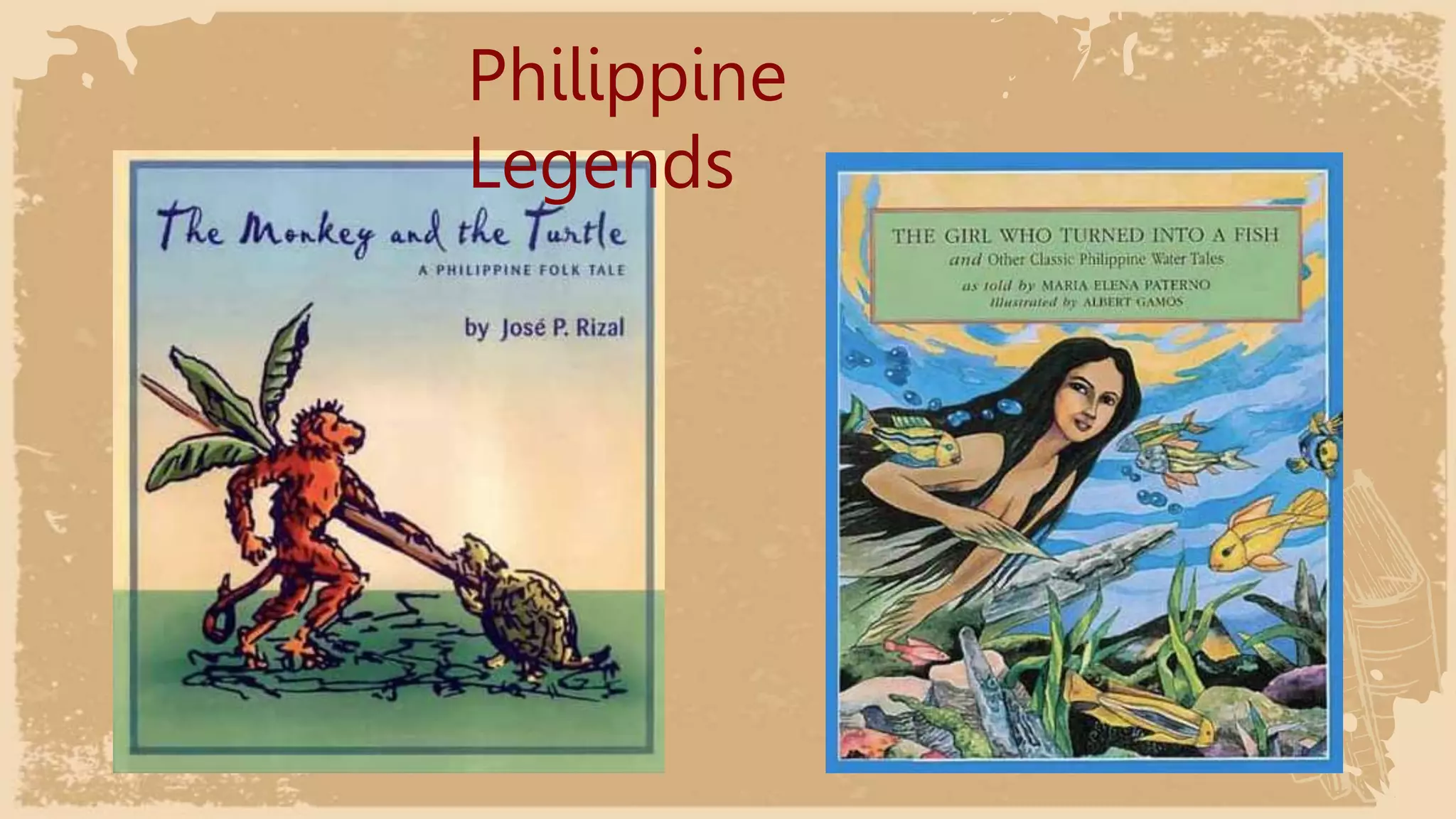 Philippine
Legends
 
