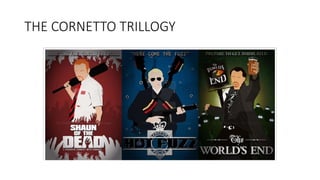 THE CORNETTO TRILLOGY
 