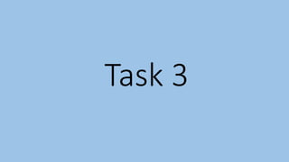 Task 3
 
