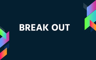 BREAK OUT
 