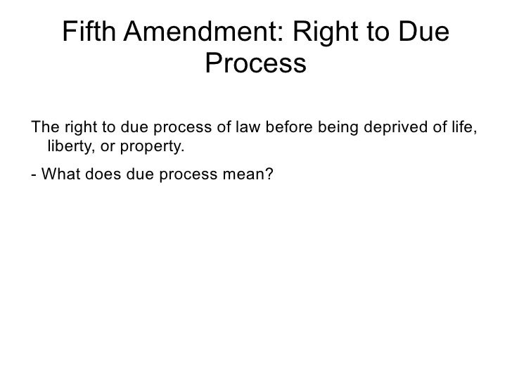 right to due process amendment right to due process amendment