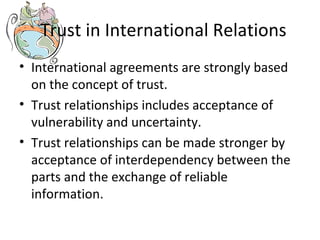 Trust in International Relations ,[object Object],[object Object],[object Object]