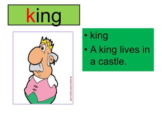 kingkingA king lives in a castle.