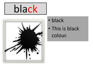 blackblackThis is black colour.