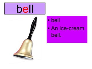 bellbellAn ice-cream bell.