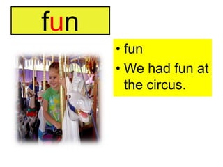 funfunWe had fun at the circus.