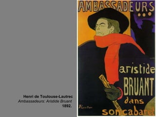 Henri de Toulouse-Lautrec Ambassadeurs: Aristide Bruant   1892.  