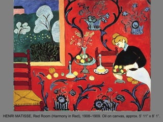 HENRI MATISSE, Red Room (Harmony in Red), 1908–1909. Oil on canvas, approx. 5’ 11” x 8’ 1”. 