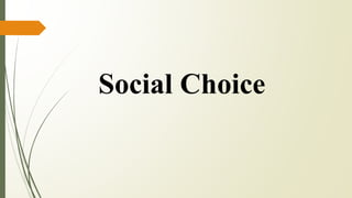 Social Choice
 