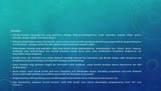 Tantangan :
• Forensik komputer merupakan ilmu yang relatif baru, sehingga “Body of Knowledge”Hnya masih sedemikian terbatas (dalam proses
pencarian dengan metode “learning by doing”);
• Walaupun berada dalam rumpun ilmu forensik, namun secara prinsip memiliki sejumlah karakteristik yang sangat berbeda dengan bidang ilmu
forensik lainnya – sehingga sumber ilmu dari individu maupun pusat studi sangatlah sedikit;
• Perkembangan teknologi yang sedemikian cepat, yang ditandai dengan diperkenalkannya produkHproduk baru dimana secara langsung
berdampak pada berkembangnya ilmu forensik komputer tesebut secara pesat, yang membutuhkan kompetensi pengetahuan dan
keterampilan sejalan dengannya;
• Semakin pintar dan trampilnya para pelaku kejahatan teknologi informasi dan komunikasi yang ditandai dengan makin beragamnya dan
kompleksnya jenisH jenis serangan serta kejahatan teknologi yang berkembang;
• Cukup mahalnya harga peralatan canggih dan termutakhir untuk membantu proses forensik komputer beserta laboratorium dan SDM
pendukungnya;
• Secara empiris, masih banyak bersifat studi kasus (happening arts) dibandingkan dengan metodologi pengetahuan yang telah dibakukan
dimana masih sedikit pelatihan dan sertifikasi yang tersedia dan ditawarkan di masyarakat;
• Sangat terbatasnya SDM pendukung yang memiliki kompetensi dan keahlian khusus di bidang forensik komputer; dan
• Pada kenyataannya, pekerjaan forensik komputer masih lebih banyak unsur seninya dibandingkan pengetahuannya (more “Art” than
“Science”).
 