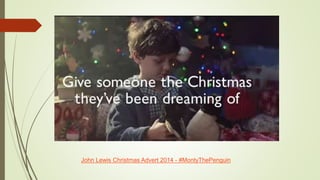 John Lewis Christmas Advert 2014 - #MontyThePenguin