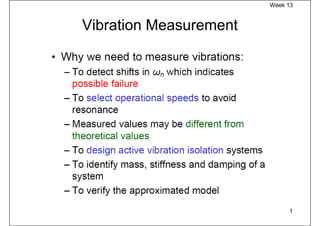 Week 13


Vibration Measurement




                             1
 