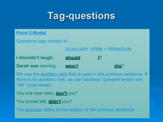 Modifier Tag Questions Week 14 - Questions and tag questions.ppt