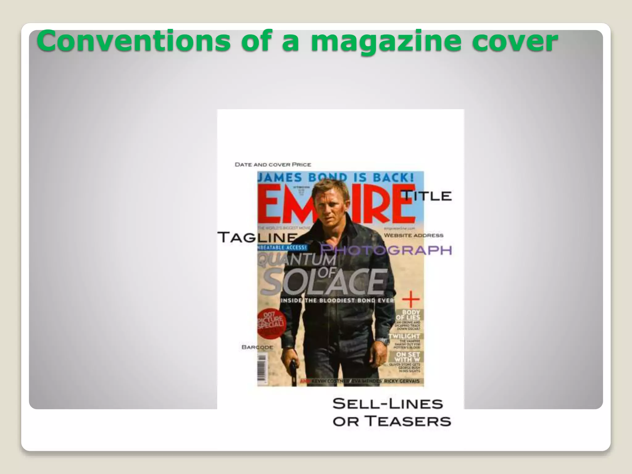 Conventions of a magazine cover
 