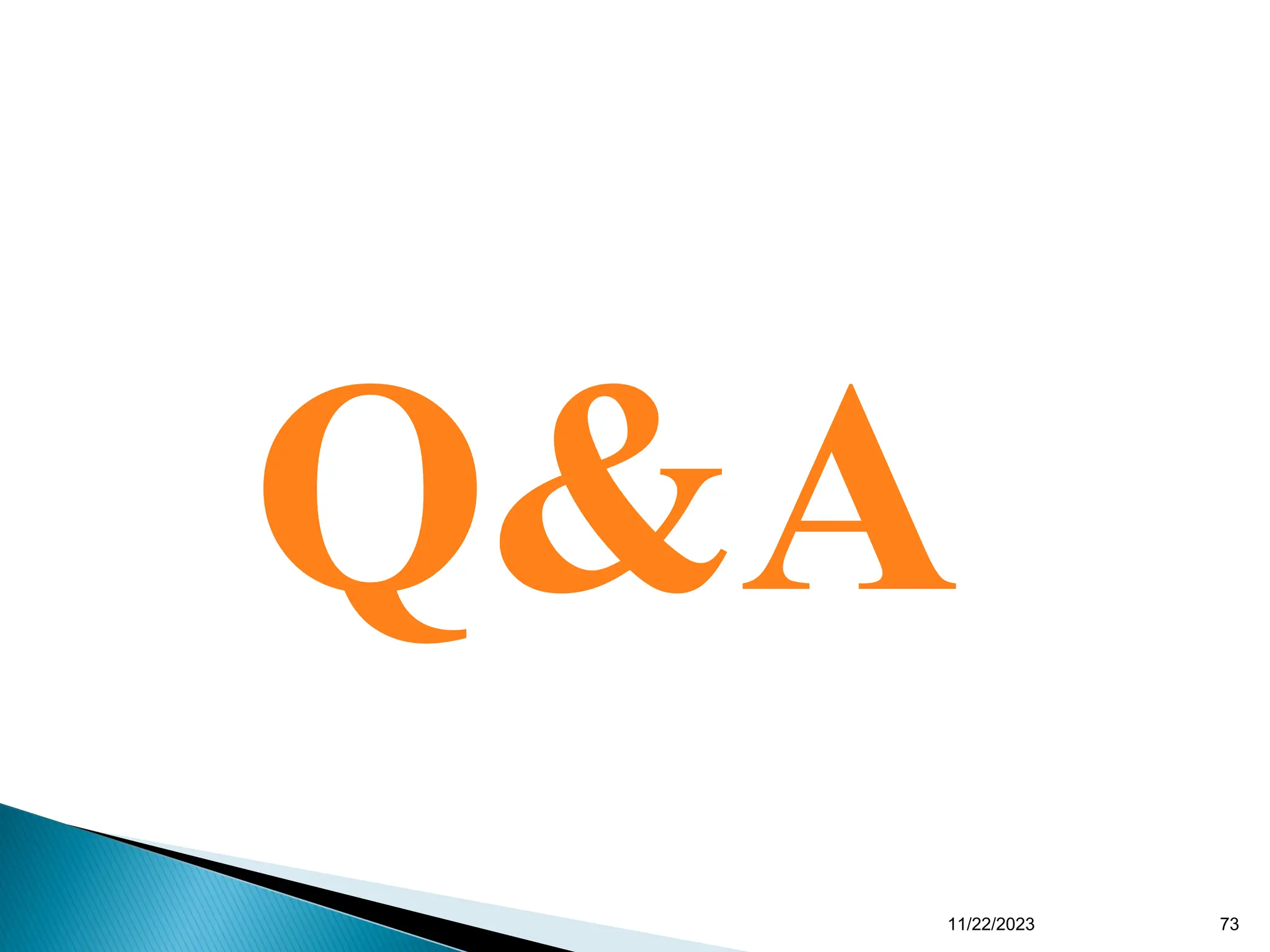 Q&A
11/22/2023 73
 