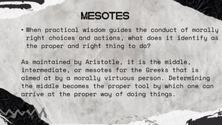 WEEK 14 VIRTUE ETHICS (VIRTUE AS EXCELLENCE_MORAL VIRTUE AND MESOTES (1 ...