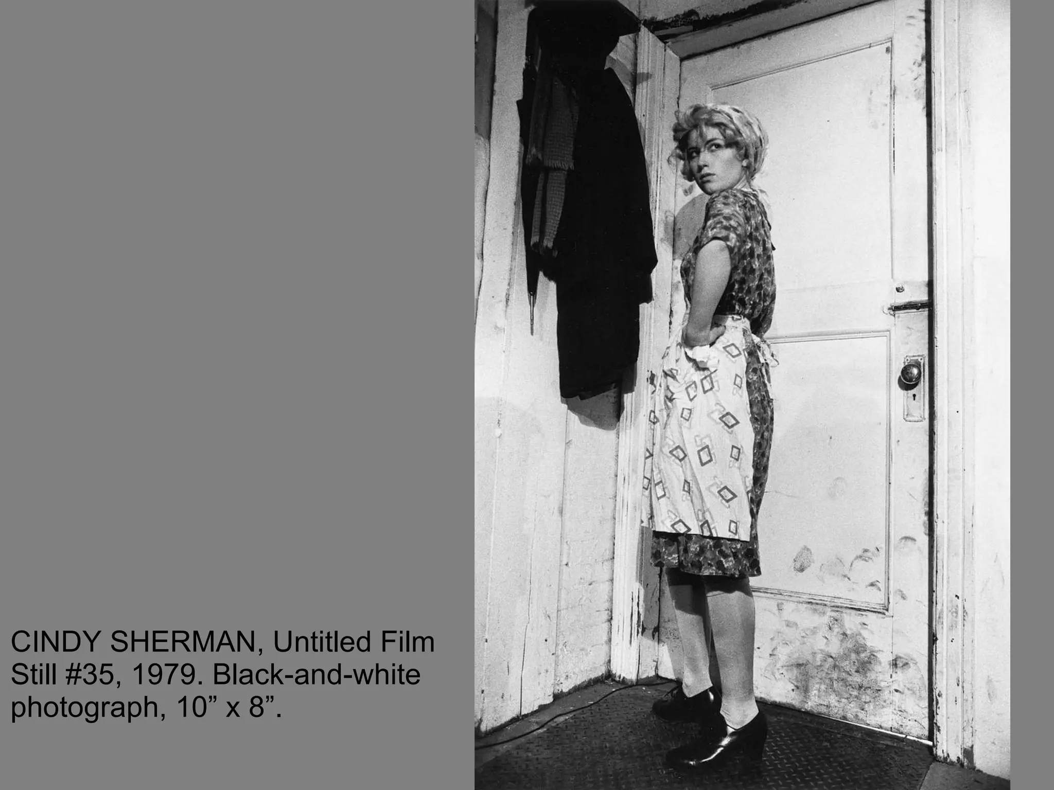 CINDY SHERMAN, Untitled Film Still #35, 1979. Black-and-white photograph, 10” x 8”.  