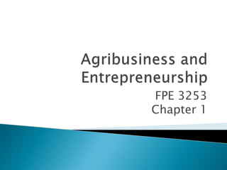 Week 1 agribusiness and entrepreneurship | PPTX