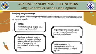 ARALING PANLIPUNAN – EKONOMIKS
Ang Ekonomiks Bilang Isang Agham
 