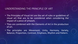 ART ELEMENTS AND PRINCIPLE AND ART APPRECIATION.pptx