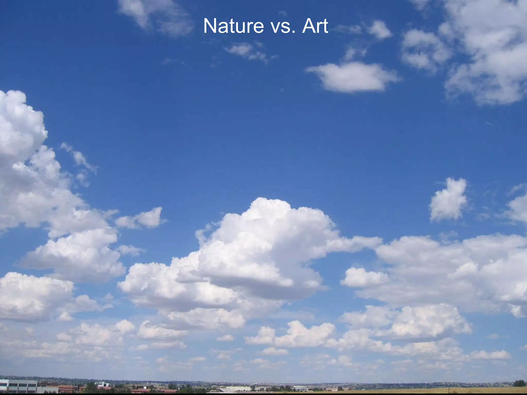 Nature vs. Art 
