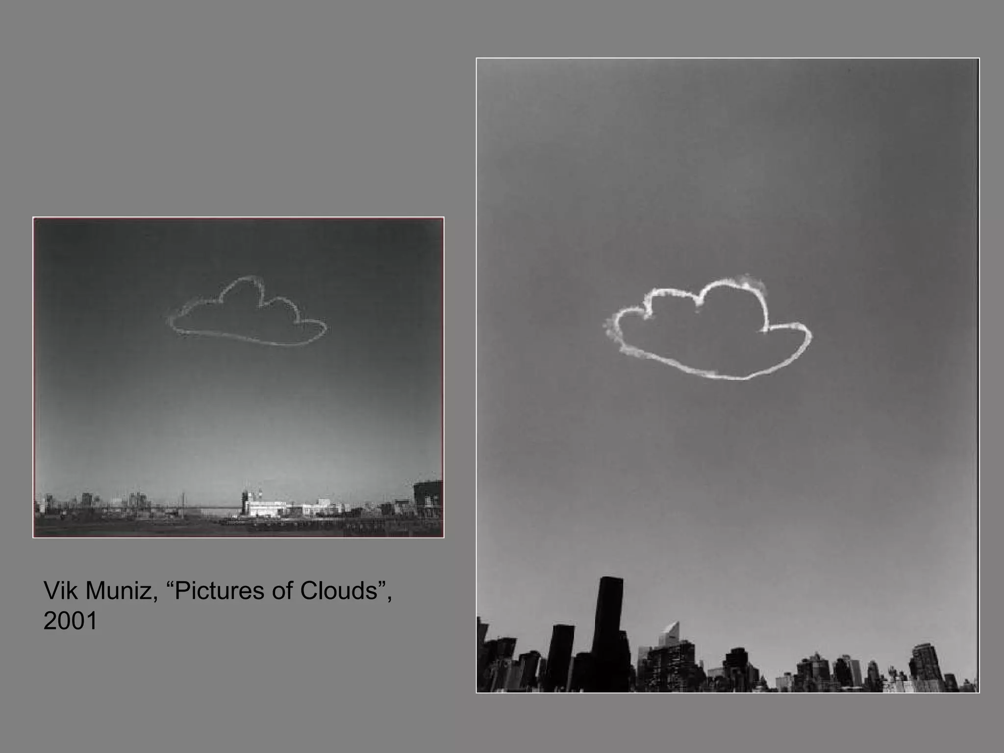 Vik Muniz, “Pictures of Clouds”, 2001 