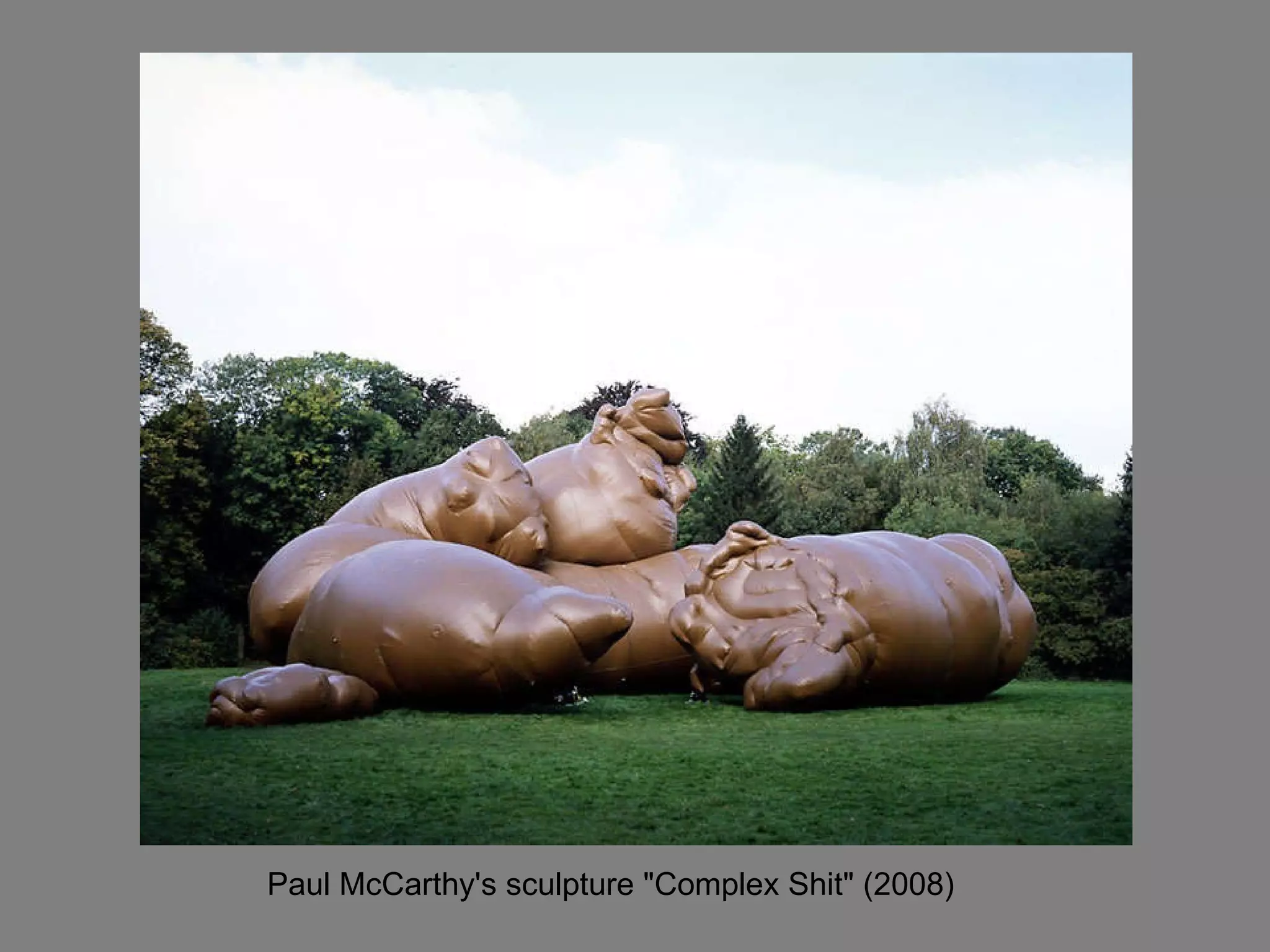 Paul McCarthy's sculpture "Complex Shit" (2008)  