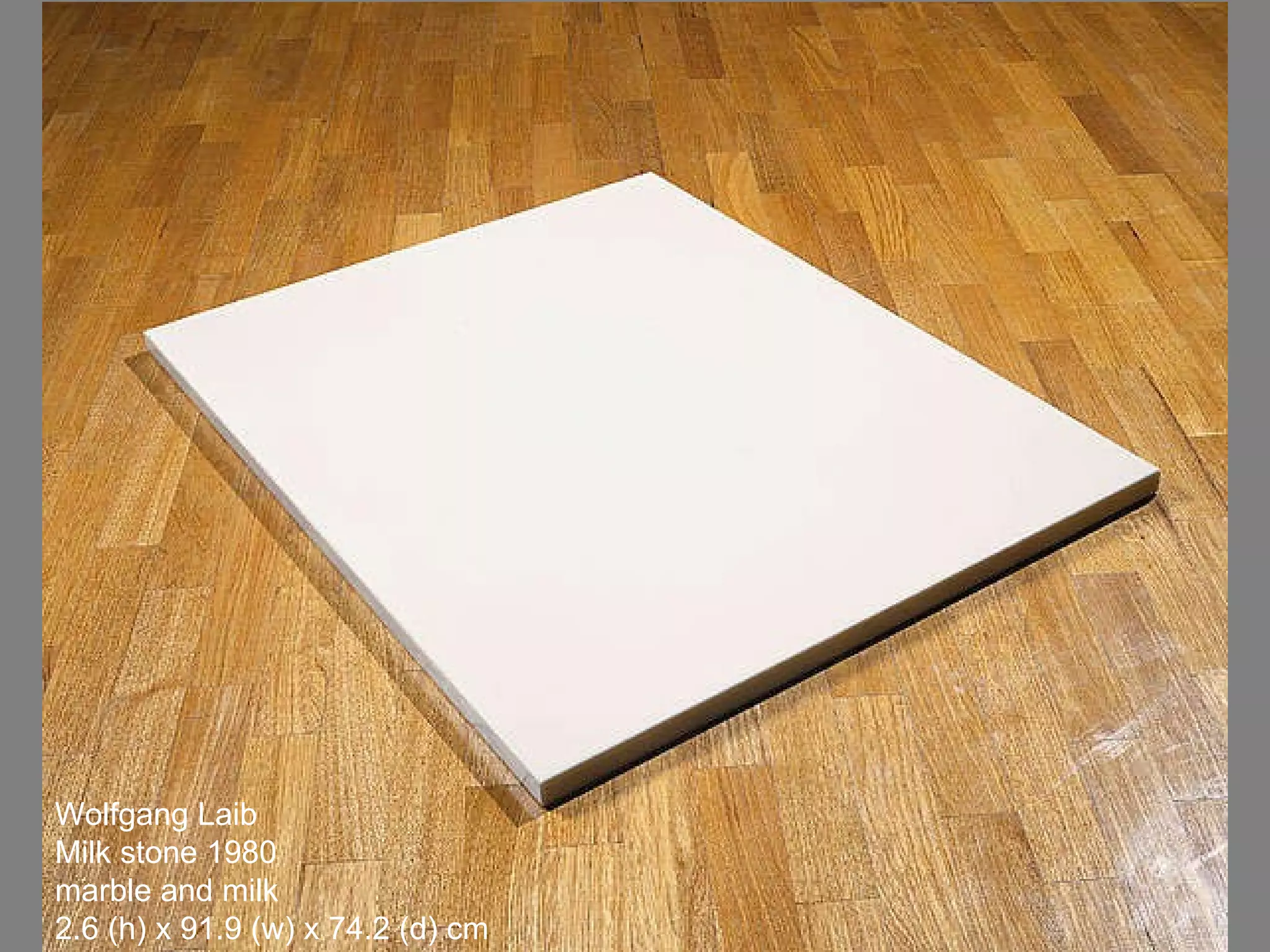 Wolfgang Laib Milk stone 1980 marble and milk 2.6 (h) x 91.9 (w) x 74.2 (d) cm 