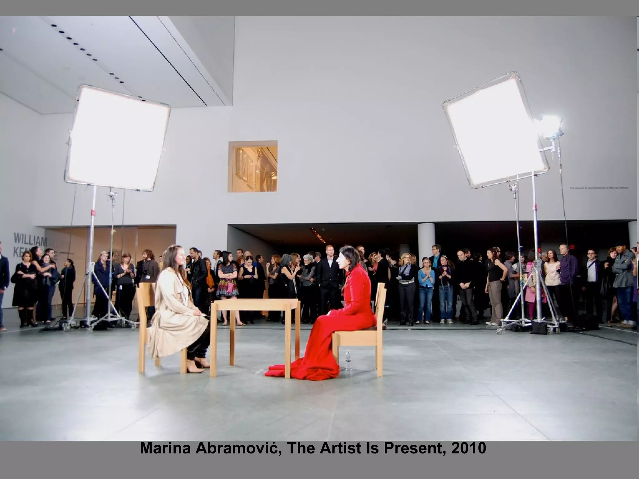 Marina Abramović, The Artist Is Present, 2010 