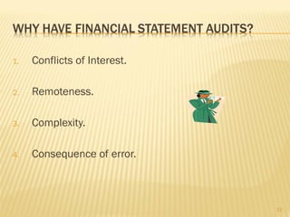 1. Conflicts of Interest.
2. Remoteness.
3. Complexity.
4. Consequence of error.
12
 