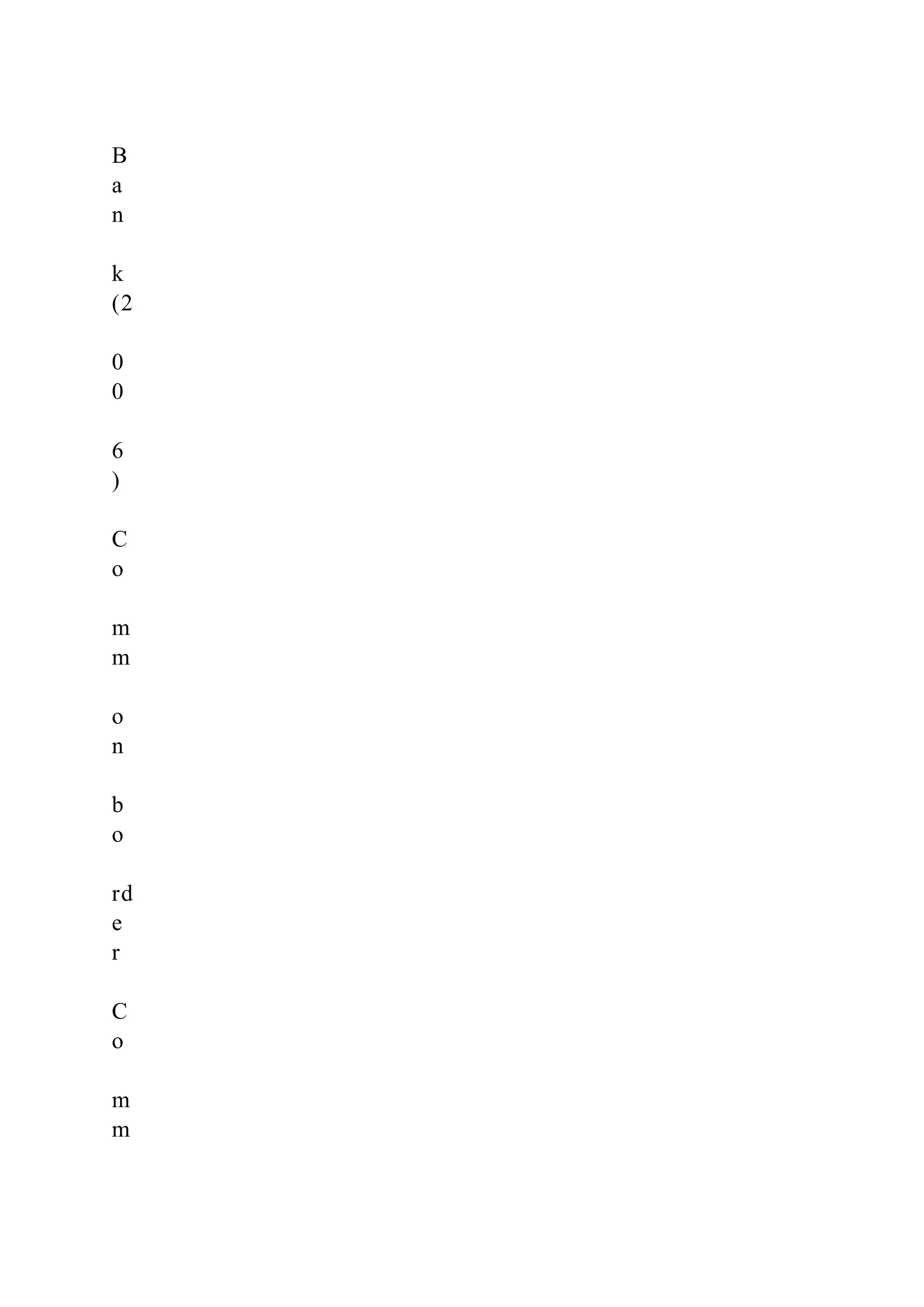 B a n k (2 0 0 6 ) C o m m o n b o rd e r C o m m 