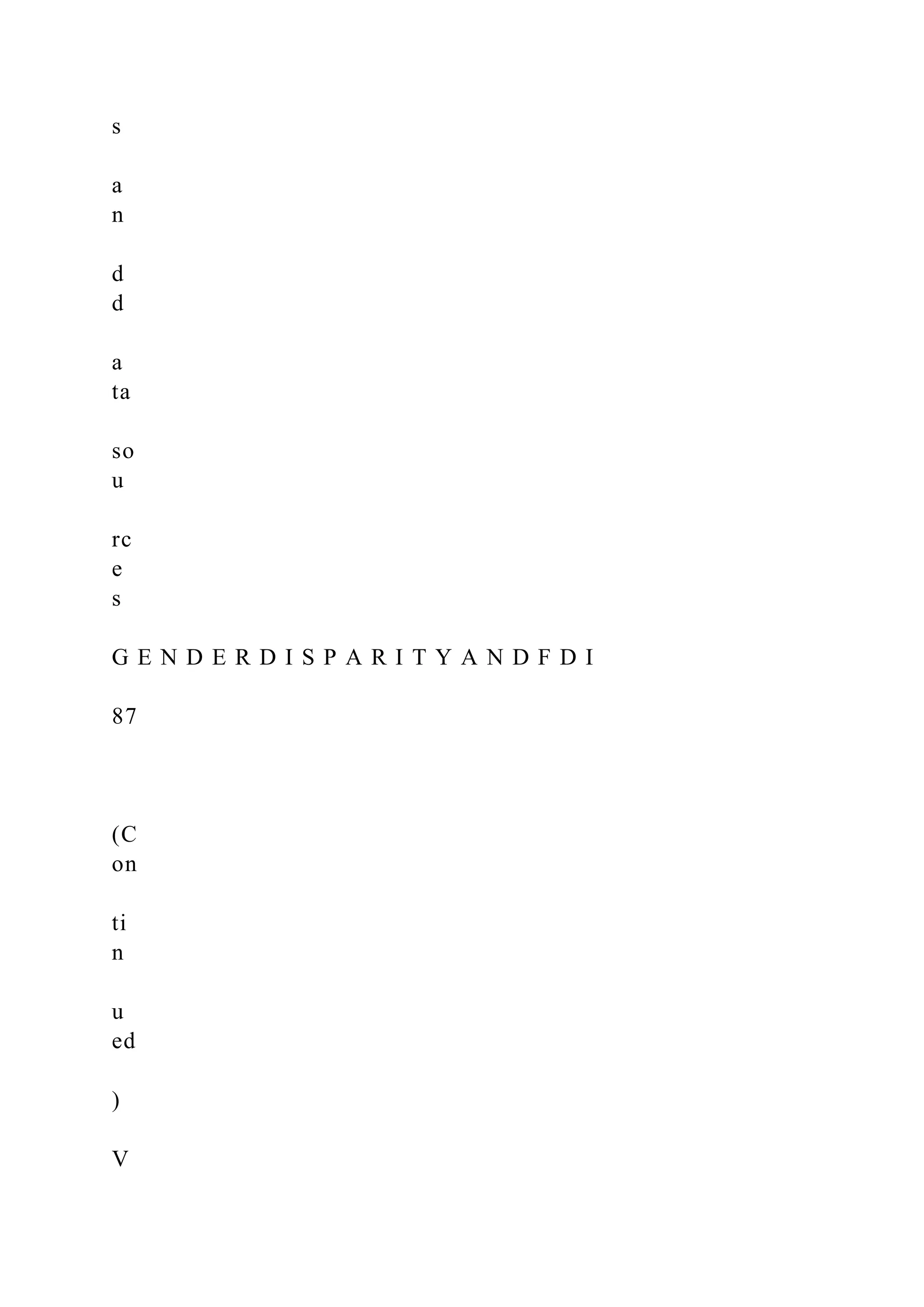 s a n d d a ta so u rc e s G E N D E R D I S P A R I T Y A N D F D I 87 (C on ti n u ed ) V 