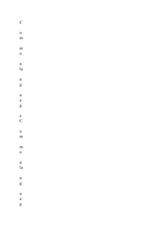 C
o
m
m
o
n
la
n
g
u
a
g
e
C
o
m
m
o
n
la
n
g
u
a
g
 