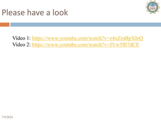7/9/2024 28
Please have a look
Video 1: https://www.youtube.com/watch?v=z4xZmBpXIzQ
Video 2: https://www.youtube.com/watch?v=JVw5lIl7dCE
 