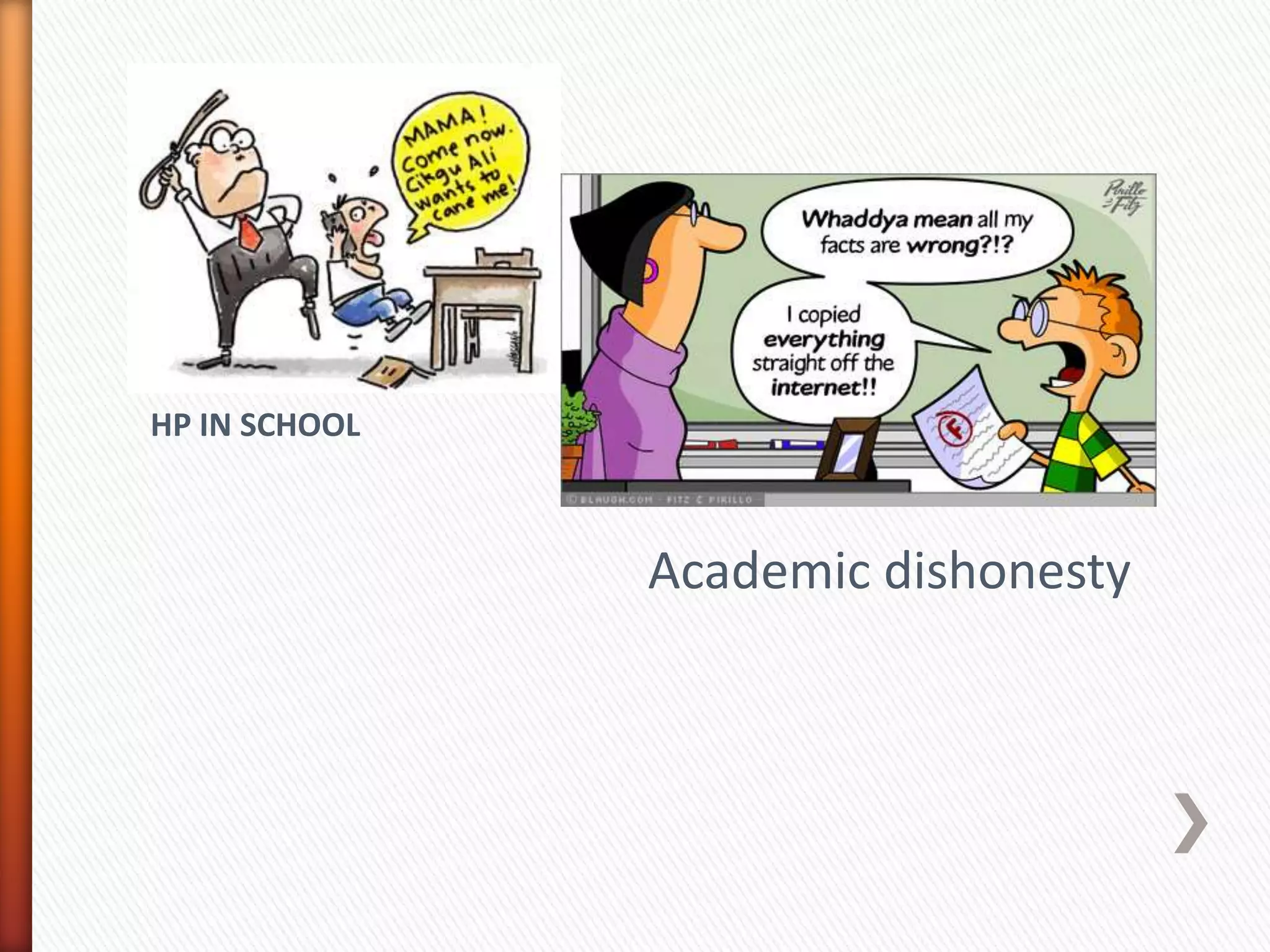 HP IN SCHOOL
Academic dishonesty
 