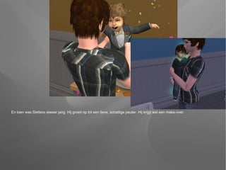 En toen was Stefano alweer jarig. Hij groeit op tot een lieve, schattige peuter. Hij krijgt wel een make-over.
 