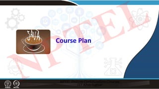 Course Plan
NPTEL
 