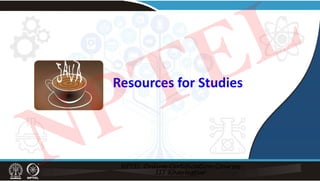 Resources for Studies
NPTEL
 