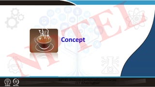 Concept
NPTEL
 
