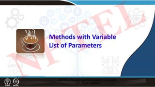 Methods with Variable
List of Parameters
NPTEL
 