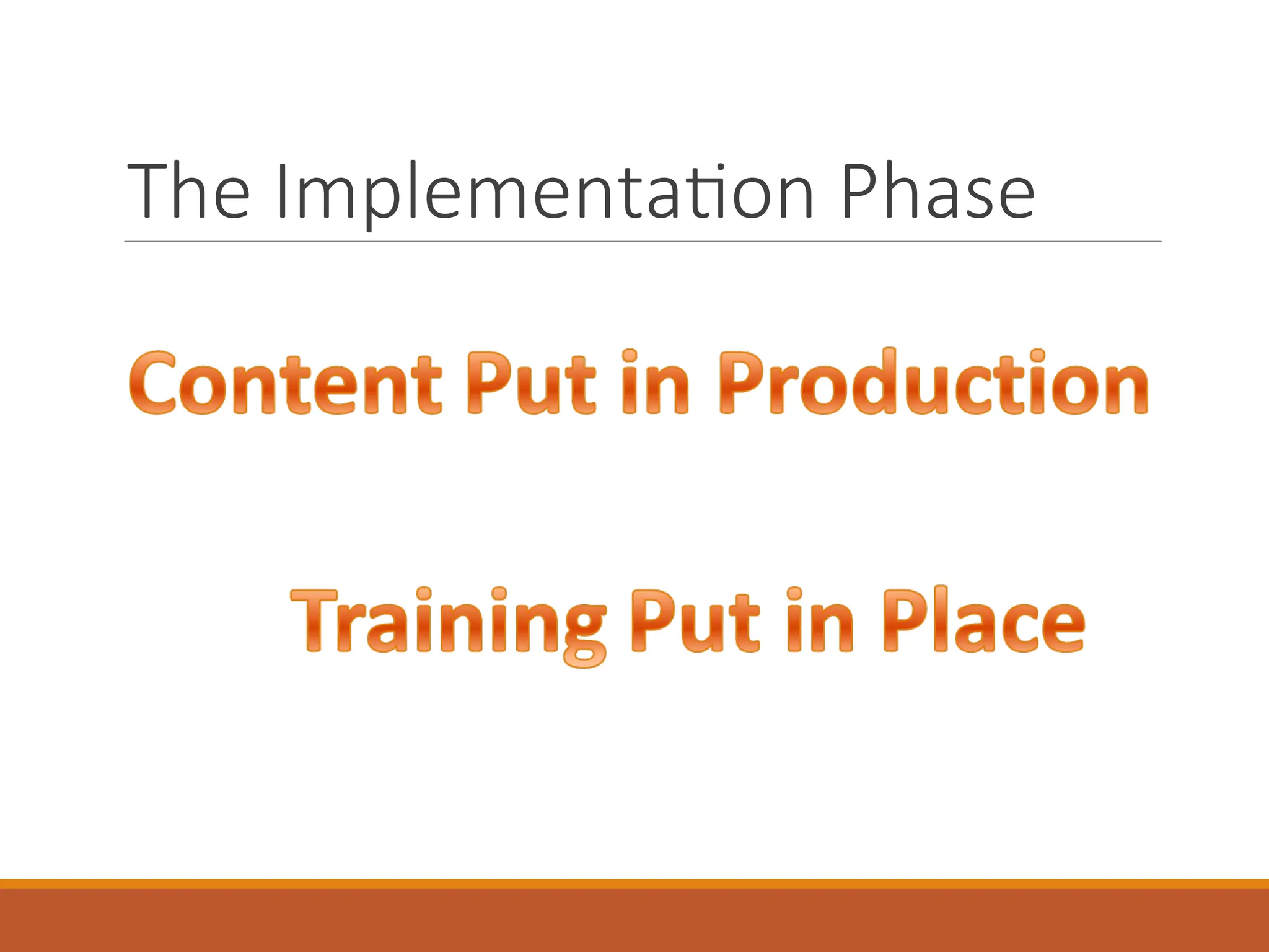 The Implementation Phase
 
