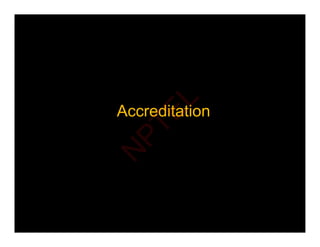 Accreditation
Accreditation
N
P
T
E
L
 