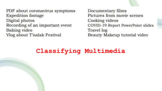 Classifying Multimedia
 