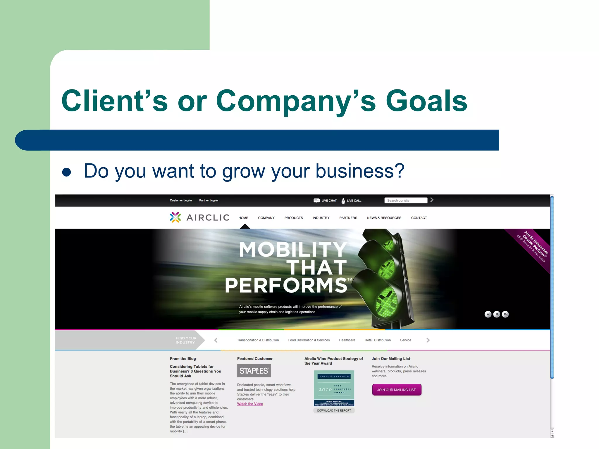 Client’s or Company’s Goals

l    Do you want to grow your business?
 