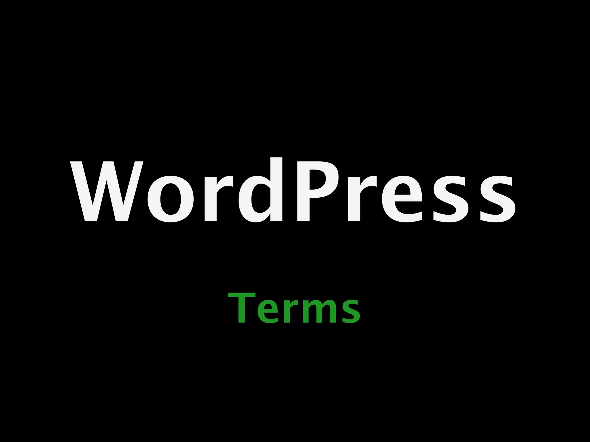 WordPress
   Terms
 