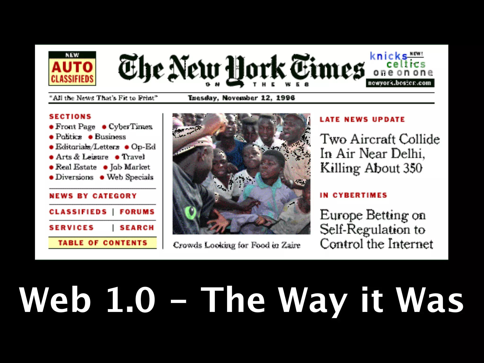 Web 1.0 - The Way it Was
 