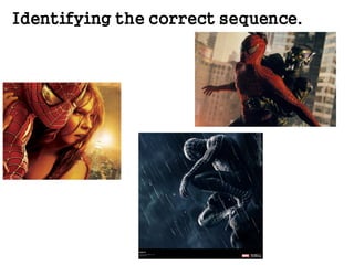 Identifying the correct sequence.
 