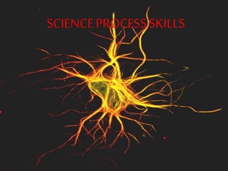 SCIENCEPROCESSSKILLS
 