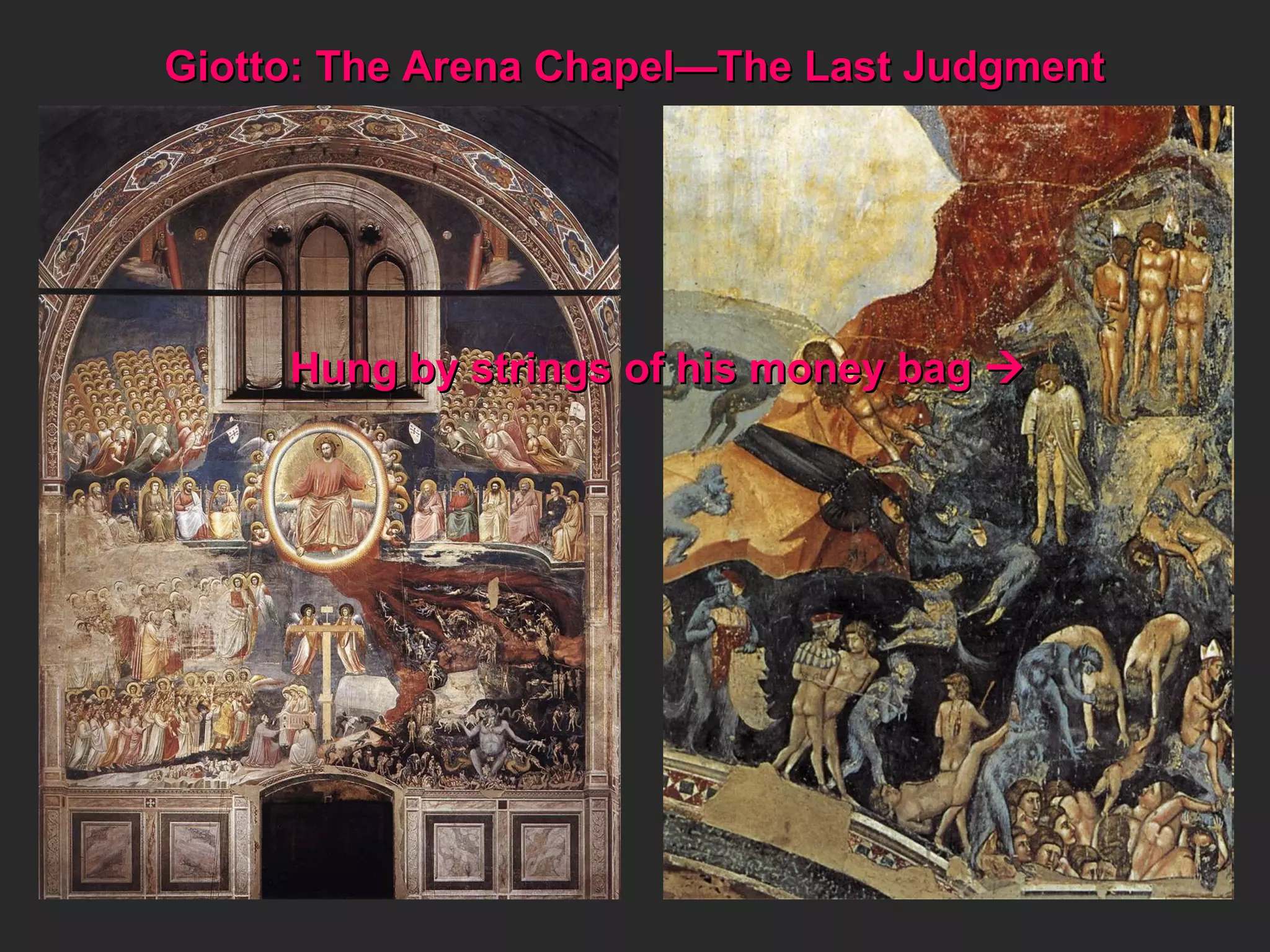 Giotto: The Arena Chapel—The Last Judgment Hung by strings of his money bag   